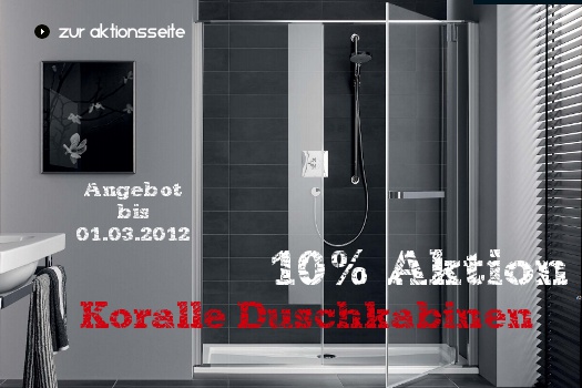 Koralle Duschkabinen Aktion - Angebot bis 31.05.2012 im SHK Bad Online Shop. Koralle Duschkabinen Aktion - Angebot bis 31.05.2012 im SHK Bad Online Shop.
